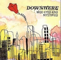 Downhere : Wide-eyed and Mystified