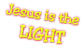 Jesus is the LIGHT!